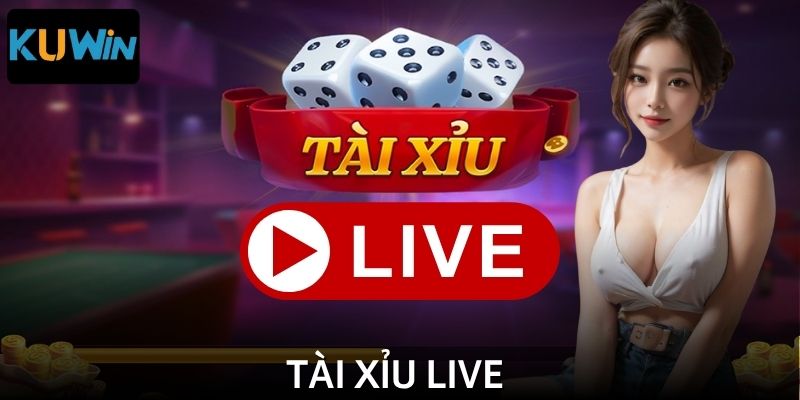 Tài Xỉu Live