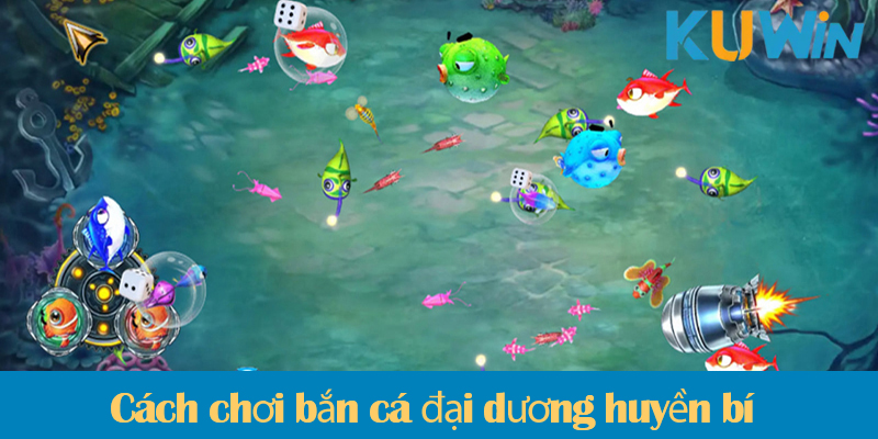 Bắn cá Đại Dương: Khám phá cách chơi và các chế độ bắn trong trò chơi